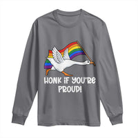 Silly Goose LGBTQ Rainbow Long Sleeve Shirt Honk If You're Proud