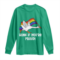 Silly Goose LGBTQ Rainbow Long Sleeve Shirt Honk If You're Proud