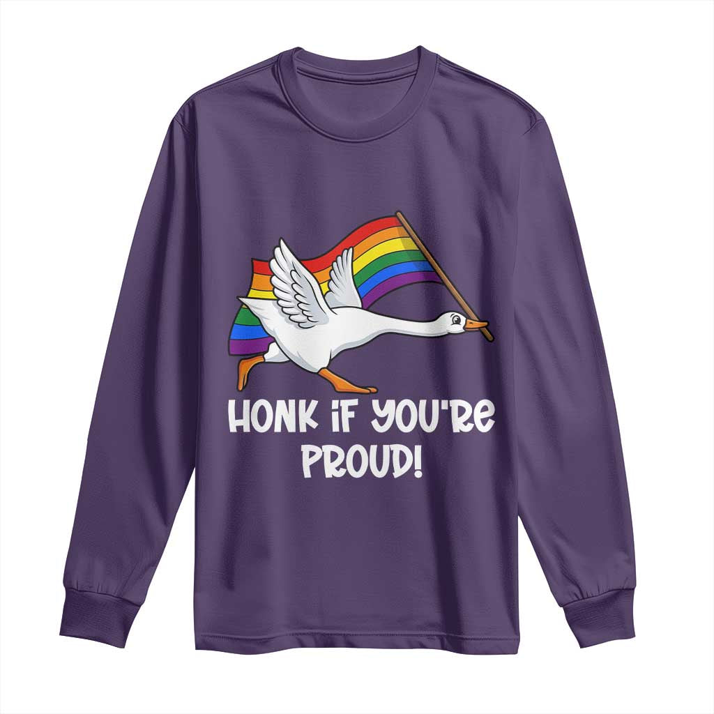 Silly Goose LGBTQ Rainbow Long Sleeve Shirt Honk If You're Proud