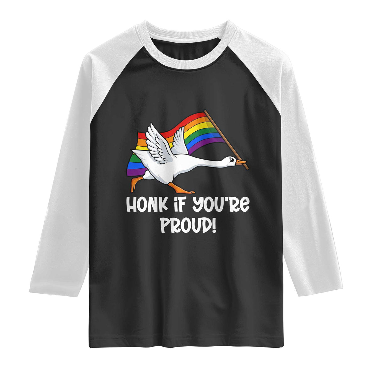 Silly Goose LGBTQ Rainbow Raglan Shirt Honk If You're Proud
