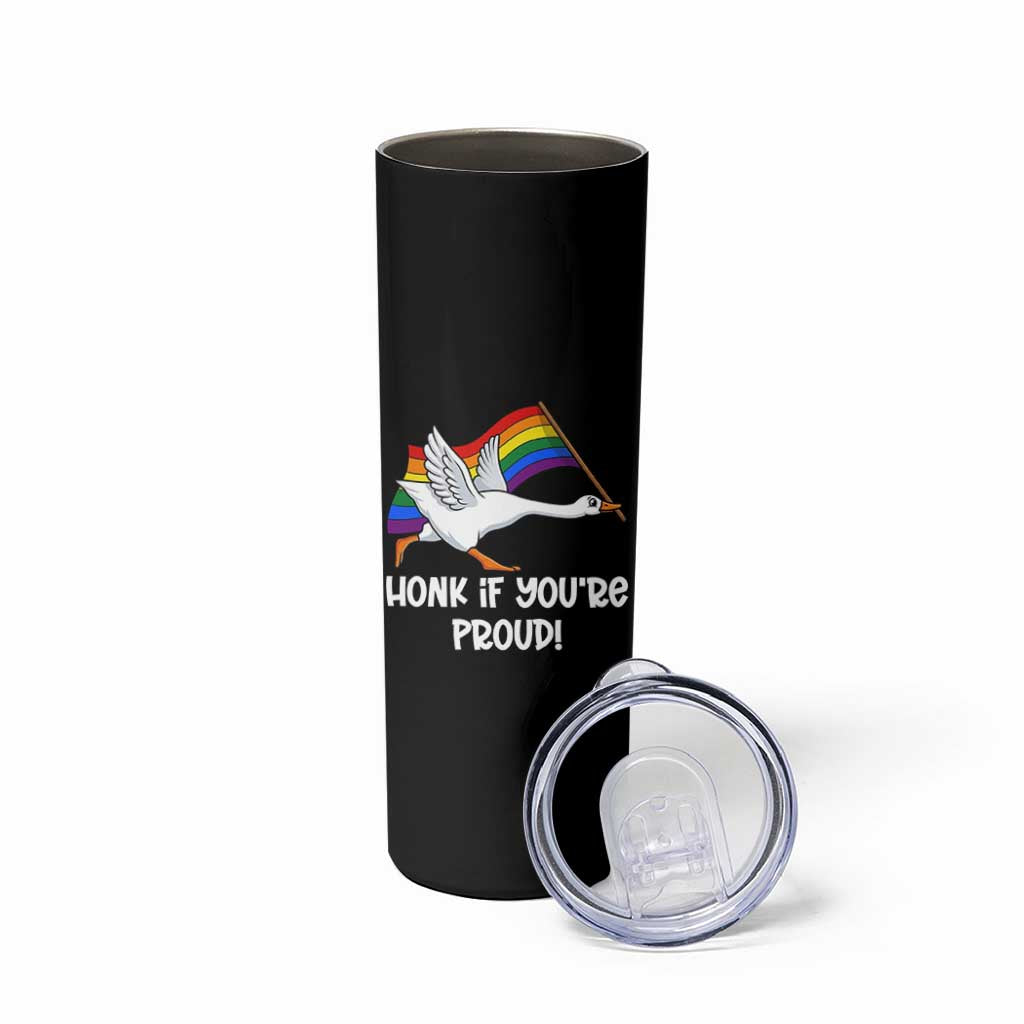 Silly Goose LGBTQ Rainbow Skinny Tumbler Honk If You're Proud