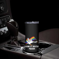 Silly Goose LGBTQ Rainbow Skinny Tumbler Honk If You're Proud