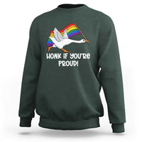 Silly Goose LGBTQ Rainbow Sweatshirt Honk If You're Proud