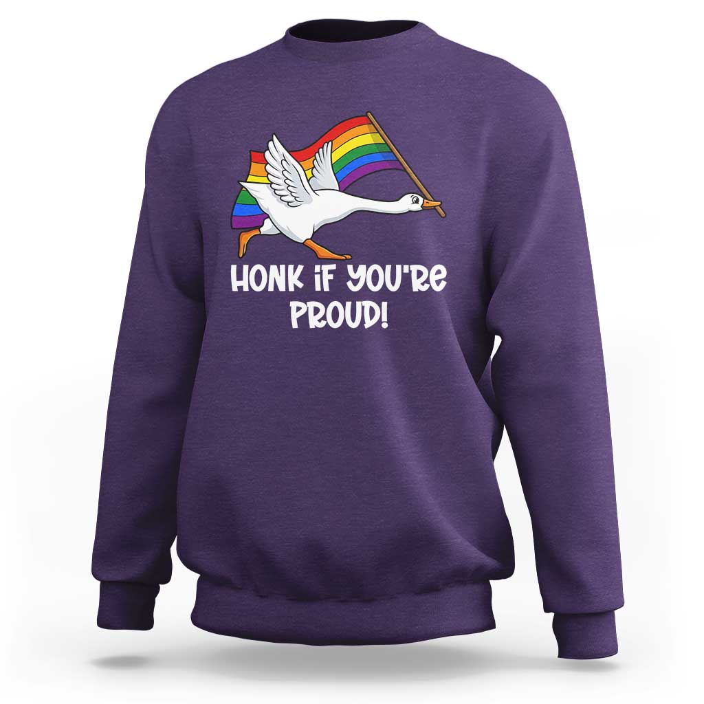 Silly Goose LGBTQ Rainbow Sweatshirt Honk If You're Proud