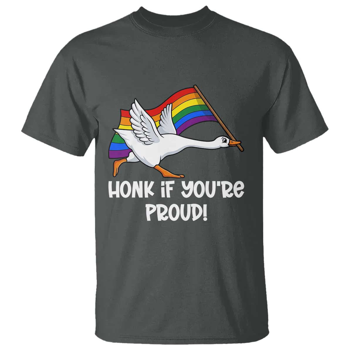 Silly Goose LGBTQ Rainbow T Shirt Honk If You're Proud