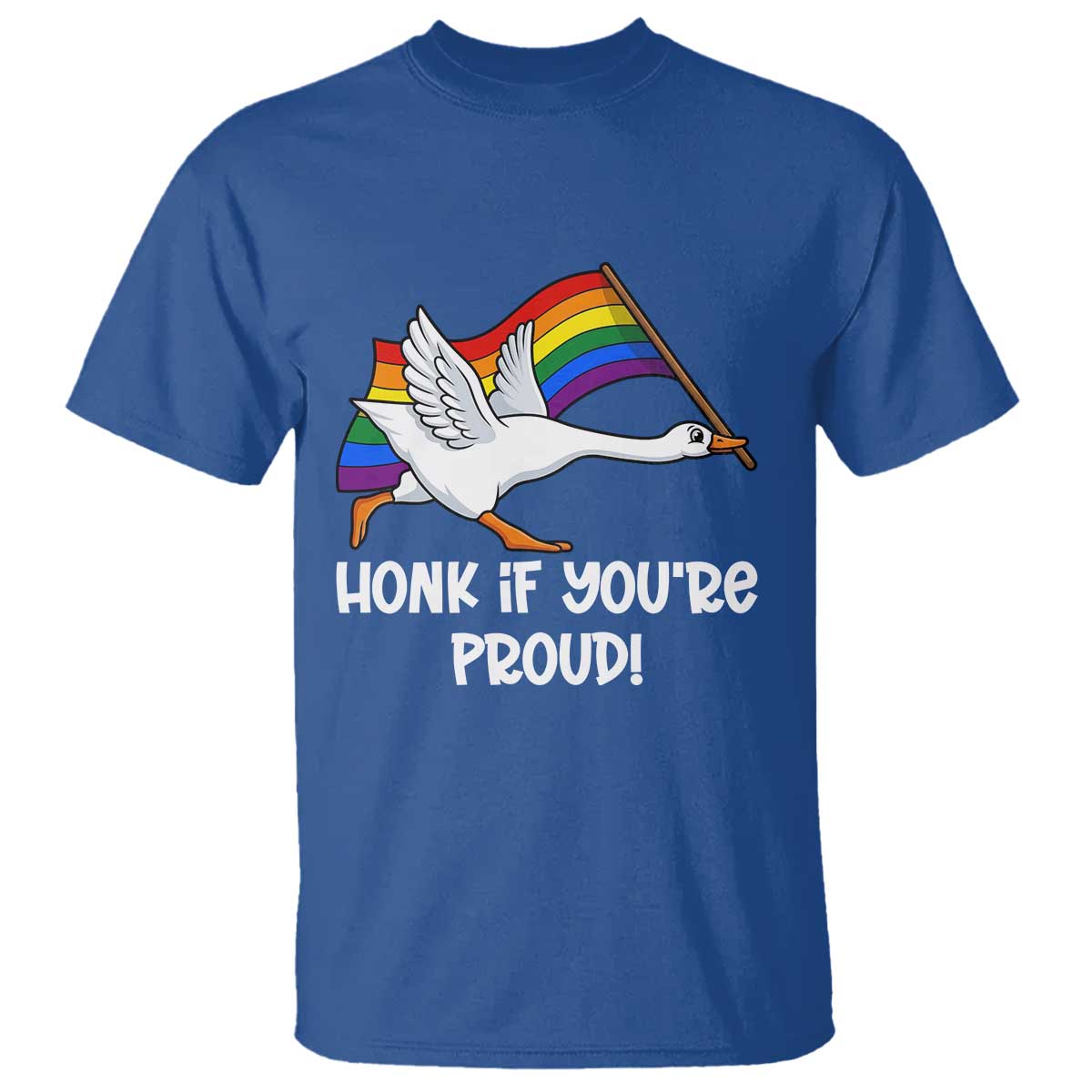 Silly Goose LGBTQ Rainbow T Shirt Honk If You're Proud
