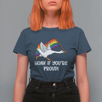 Silly Goose LGBTQ Rainbow T Shirt For Women Honk If You're Proud