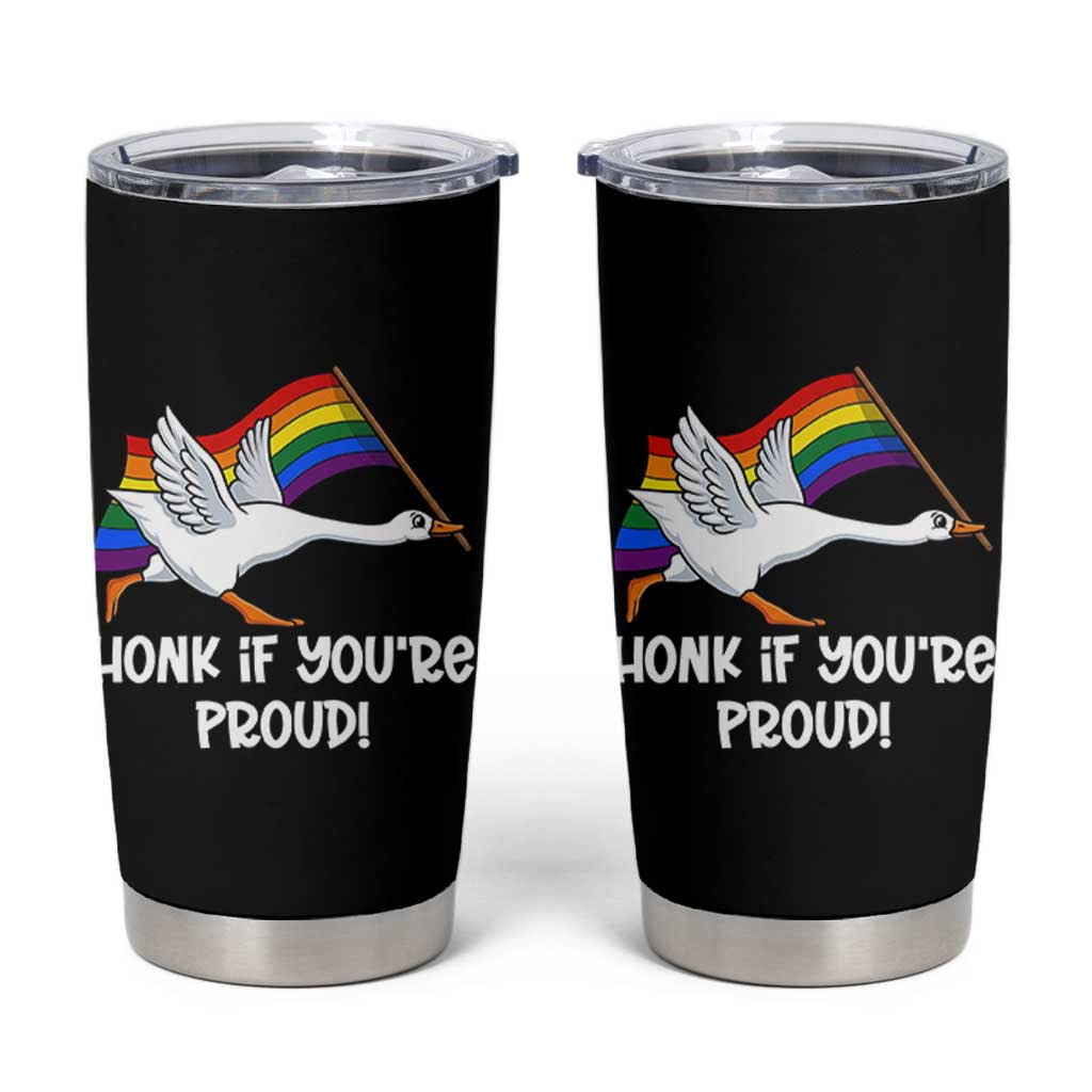 Silly Goose LGBTQ Rainbow Tumbler Cup Honk If You're Proud