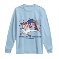 Freedom 250th Anniversary Long Sleeve Shirt Funny 4th Of July Silly Goose