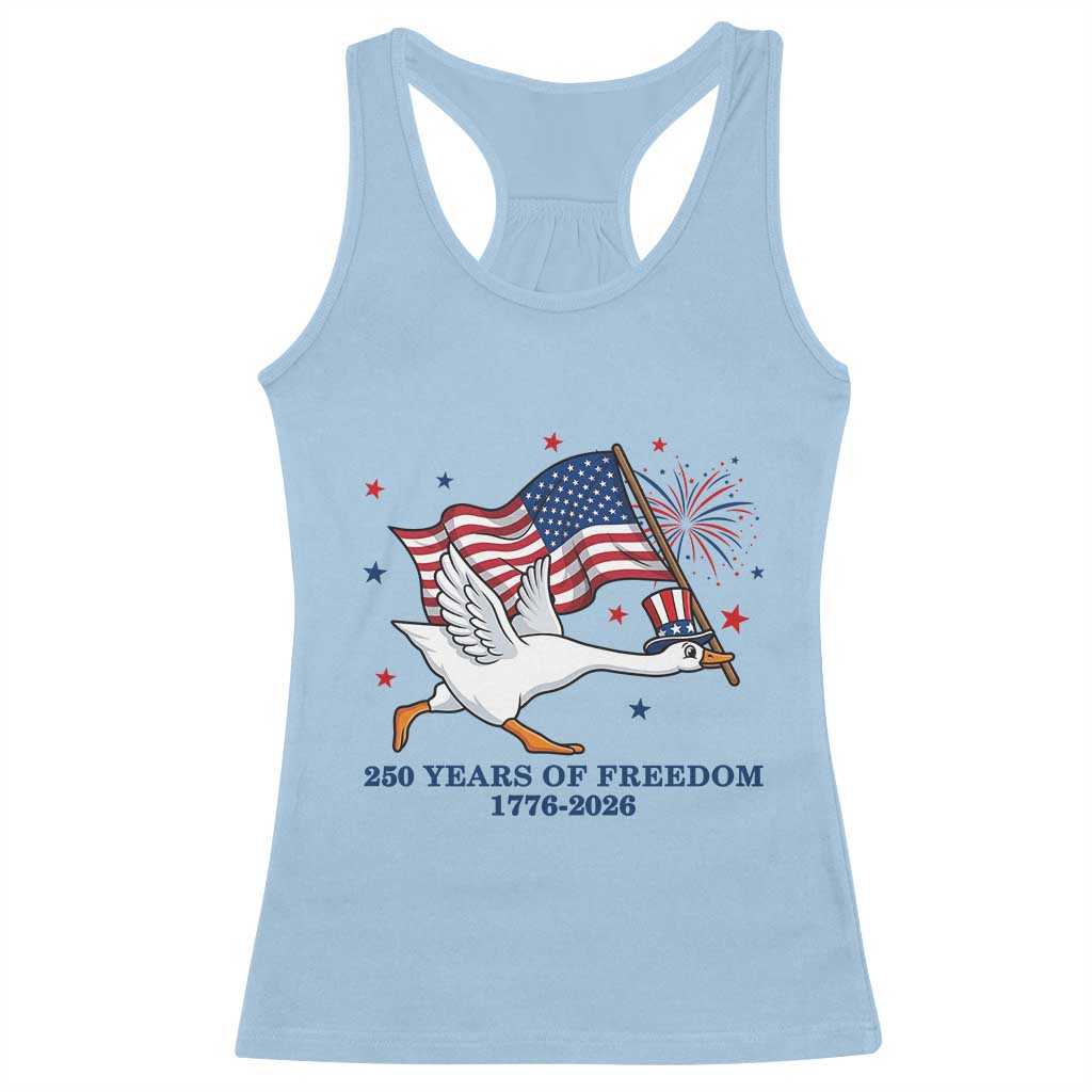 Freedom 250th Anniversary Racerback Tank Top Funny 4th Of July Silly Goose