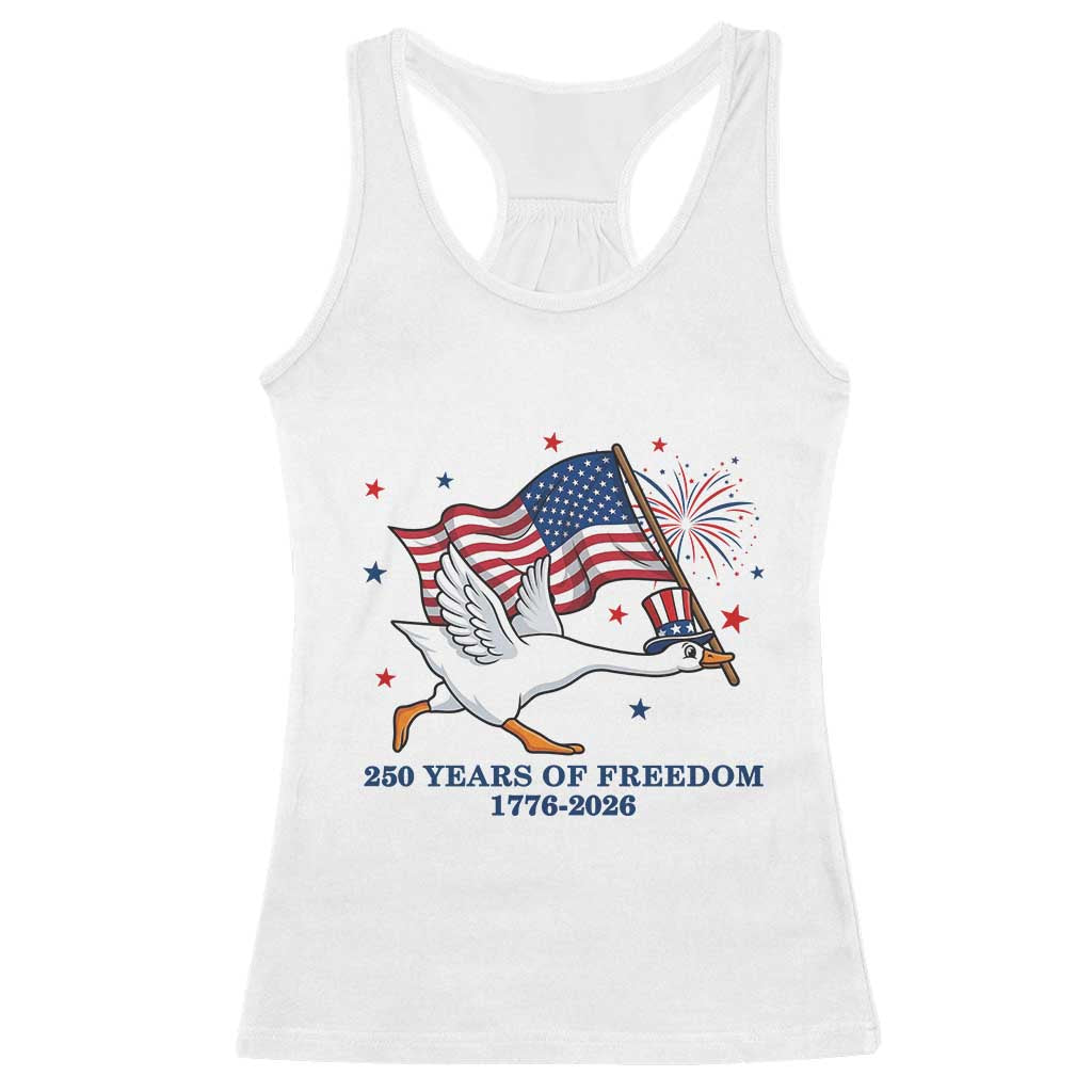 Freedom 250th Anniversary Racerback Tank Top Funny 4th Of July Silly Goose