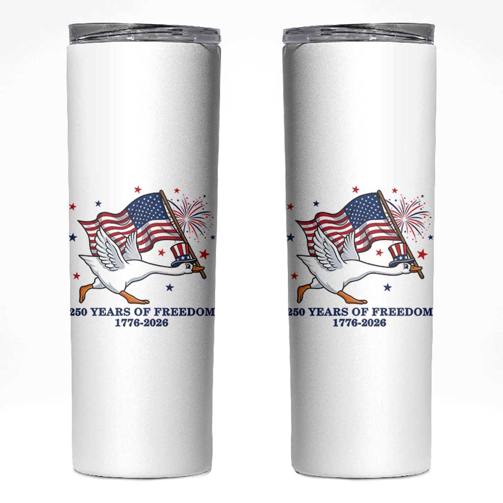 Freedom 250th Anniversary Skinny Tumbler Funny 4th Of July Silly Goose