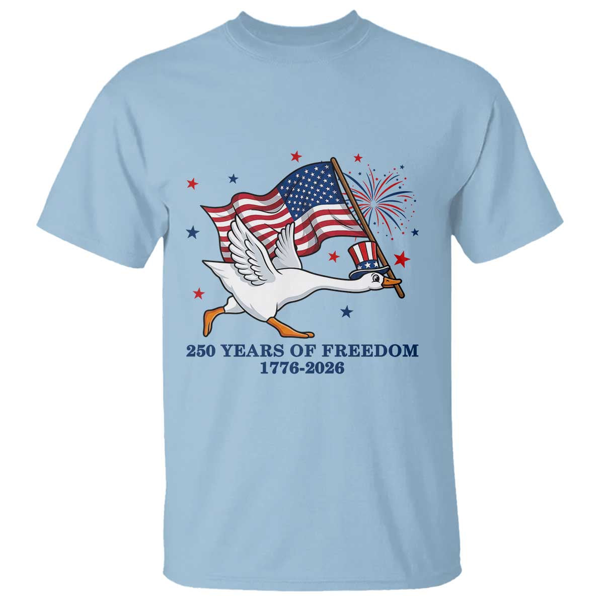 Freedom 250th Anniversary T Shirt Funny 4th Of July Silly Goose