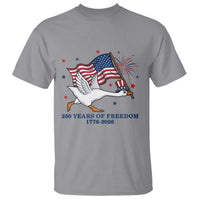 Freedom 250th Anniversary T Shirt Funny 4th Of July Silly Goose