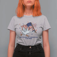 Freedom 250th Anniversary T Shirt For Women Funny 4th Of July Silly Goose