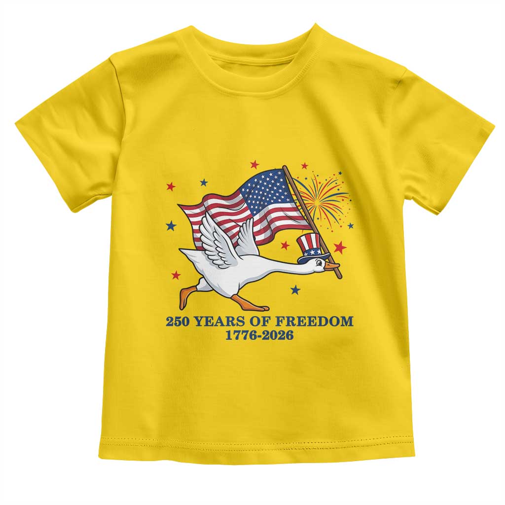 Freedom 250th Anniversary Toddler T Shirt Funny 4th Of July Silly Goose