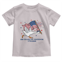 Freedom 250th Anniversary Toddler T Shirt Funny 4th Of July Silly Goose
