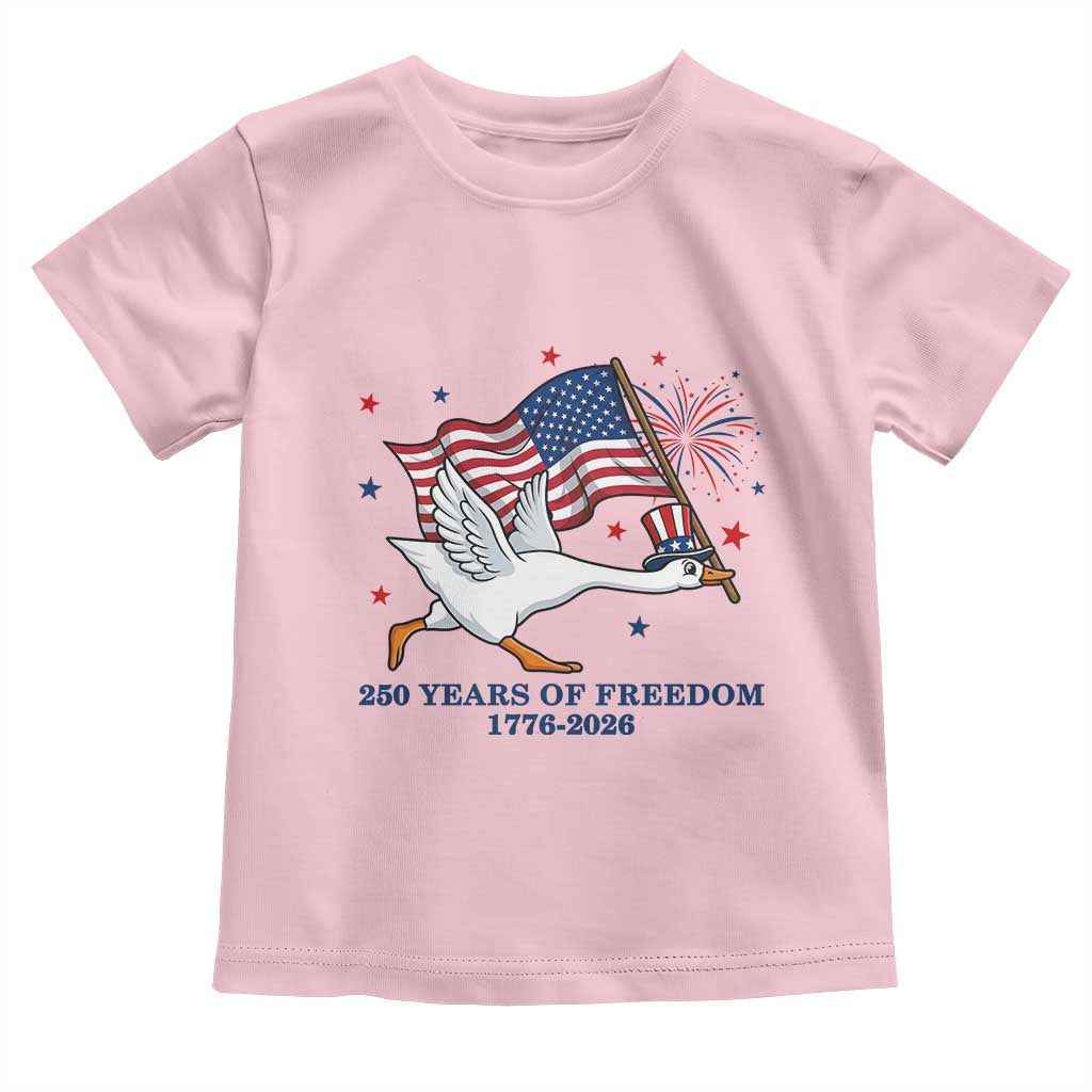 Freedom 250th Anniversary Toddler T Shirt Funny 4th Of July Silly Goose