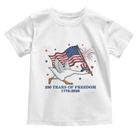 Freedom 250th Anniversary Toddler T Shirt Funny 4th Of July Silly Goose