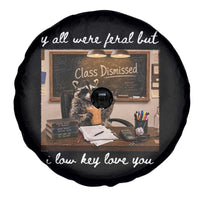 Last Day of School Teacher Feral Raccoon Spare Tire Cover Funny End of Year Summer Break Gift