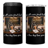 Last Day of School Teacher Feral Raccoon 4 in 1 Can Cooler Tumbler Funny End of Year Summer Break Gift