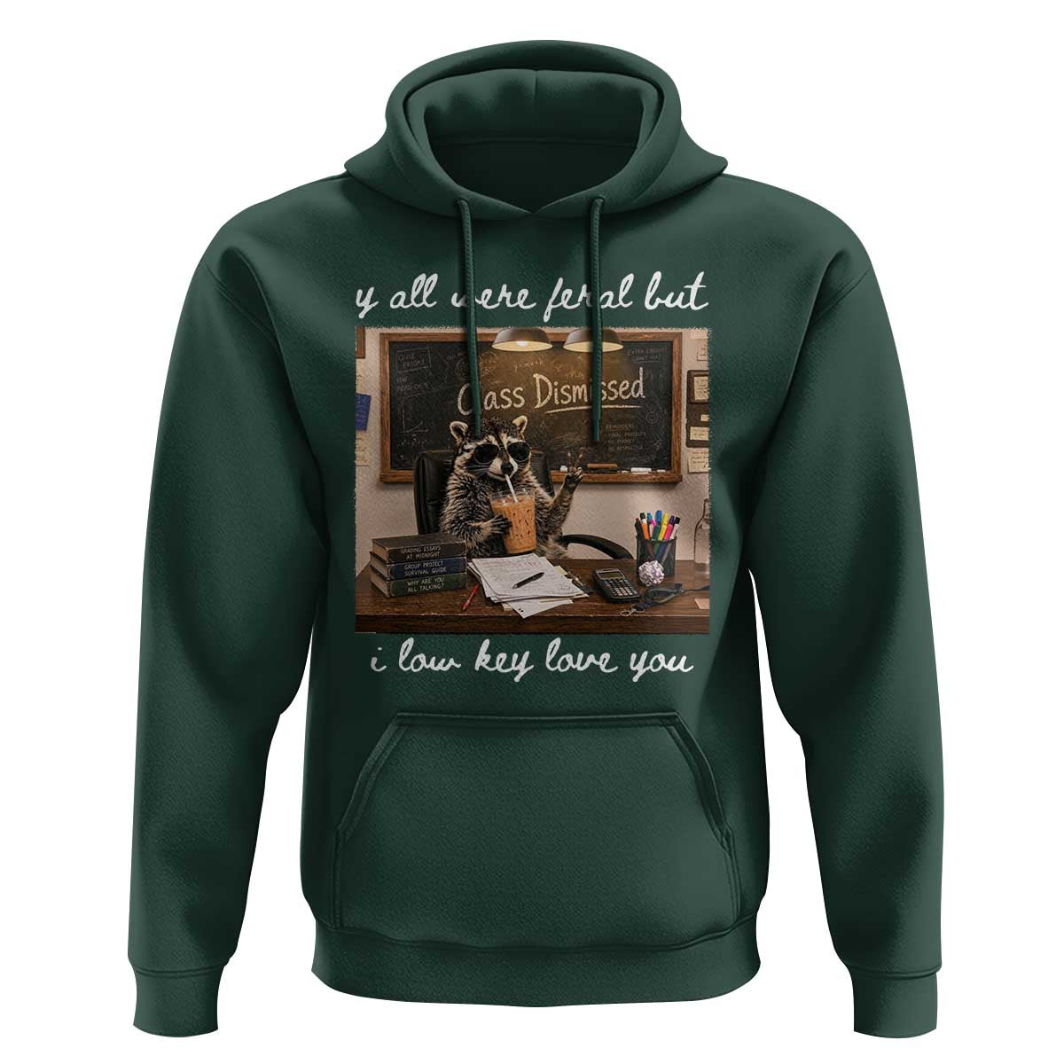 Last Day of School Teacher Feral Raccoon Hoodie Funny End of Year Summer Break Gift