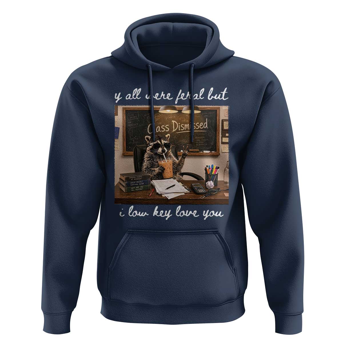 Last Day of School Teacher Feral Raccoon Hoodie Funny End of Year Summer Break Gift