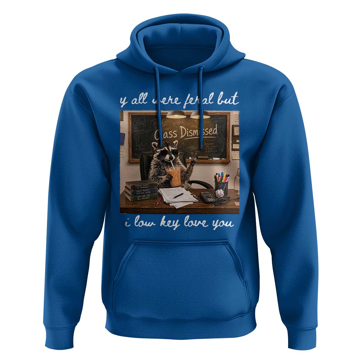 Last Day of School Teacher Feral Raccoon Hoodie Funny End of Year Summer Break Gift