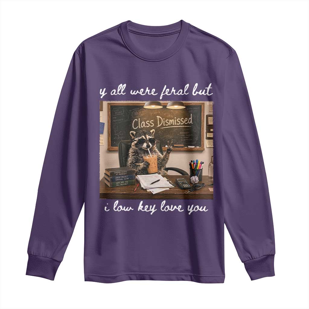 Last Day of School Teacher Feral Raccoon Long Sleeve Shirt Funny End of Year Summer Break Gift