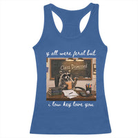 Last Day of School Teacher Feral Raccoon Racerback Tank Top Funny End of Year Summer Break Gift