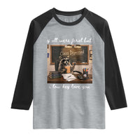 Last Day of School Teacher Feral Raccoon Raglan Shirt Funny End of Year Summer Break Gift