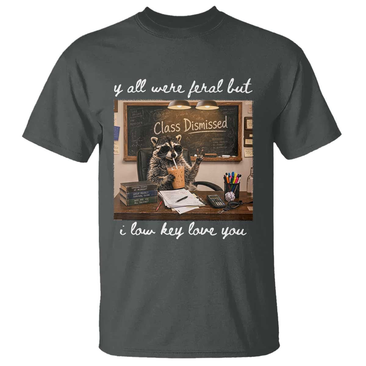 Last Day of School Teacher Feral Raccoon T Shirt Funny End of Year Summer Break Gift