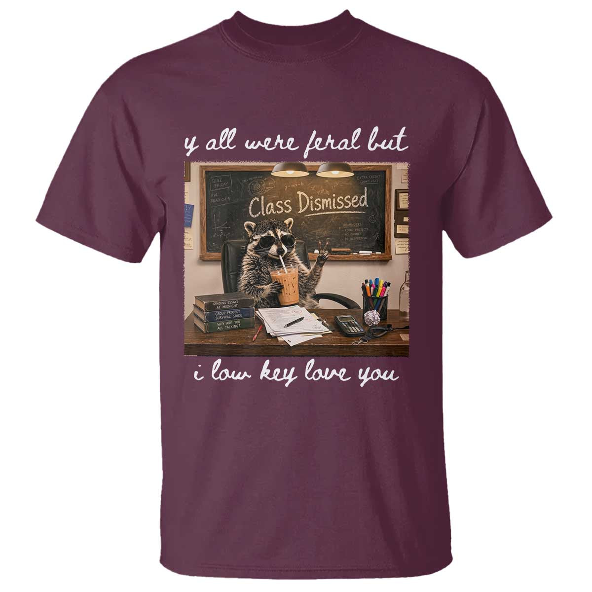 Last Day of School Teacher Feral Raccoon T Shirt Funny End of Year Summer Break Gift