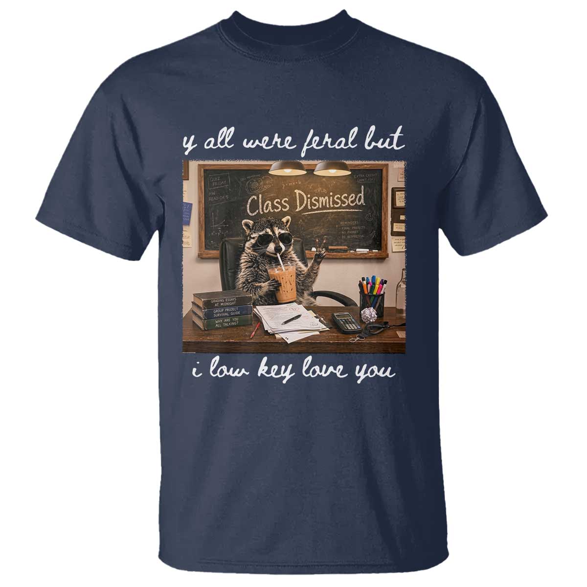 Last Day of School Teacher Feral Raccoon T Shirt Funny End of Year Summer Break Gift