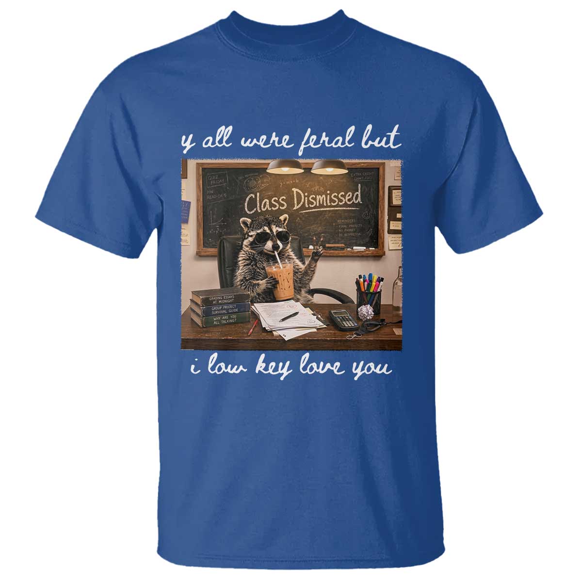 Last Day of School Teacher Feral Raccoon T Shirt Funny End of Year Summer Break Gift