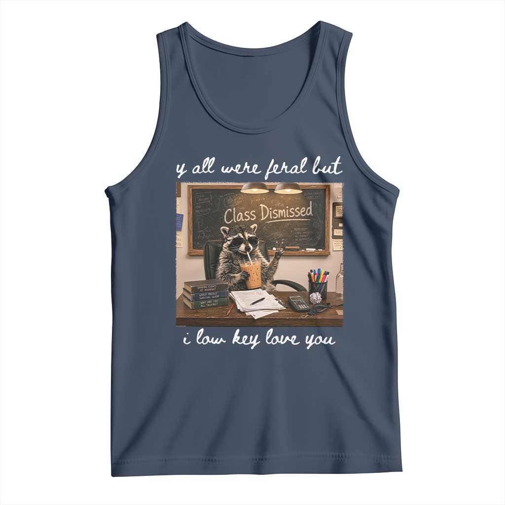 Last Day of School Teacher Feral Raccoon Tank Top Funny End of Year Summer Break Gift