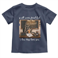Last Day of School Teacher Feral Raccoon Toddler T Shirt Funny End of Year Summer Break Gift