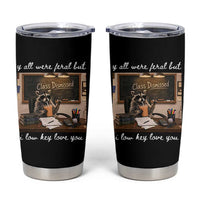 Last Day of School Teacher Feral Raccoon Tumbler Cup Funny End of Year Summer Break Gift