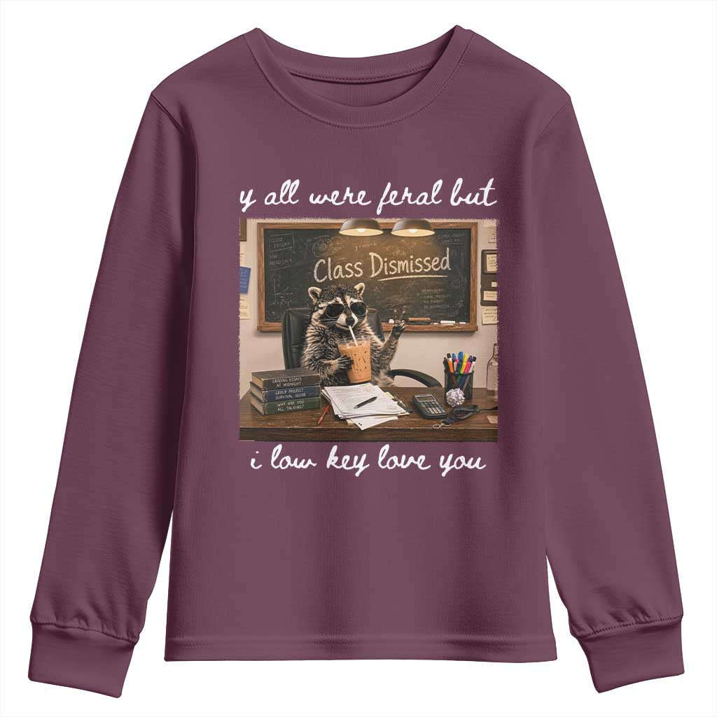 Last Day of School Teacher Feral Raccoon Youth Sweatshirt Funny End of Year Summer Break Gift