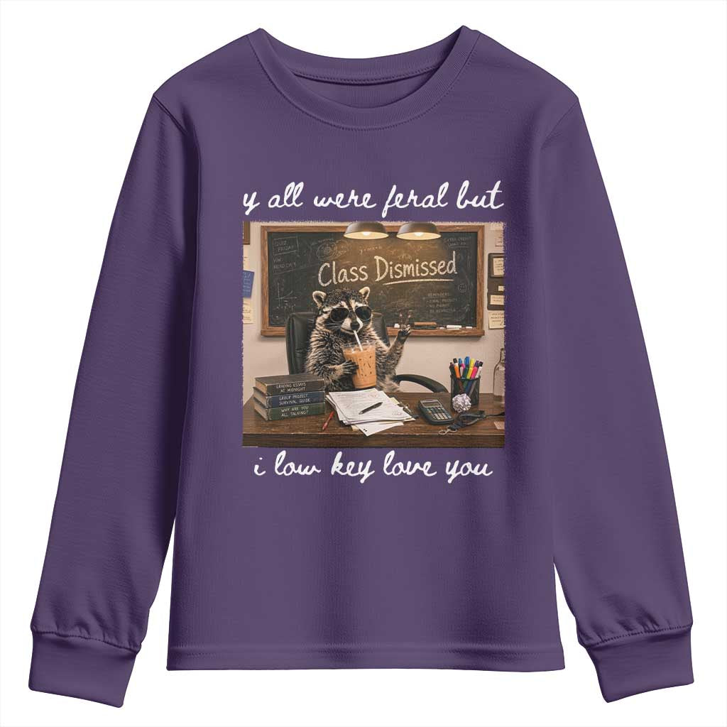 Last Day of School Teacher Feral Raccoon Youth Sweatshirt Funny End of Year Summer Break Gift