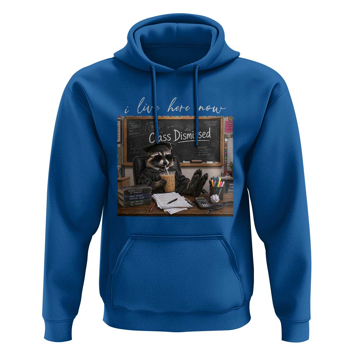 Funny Raccoon Graduation Hoodie I Live Here Now