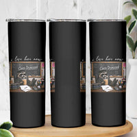 Funny Raccoon Graduation Skinny Tumbler I Live Here Now