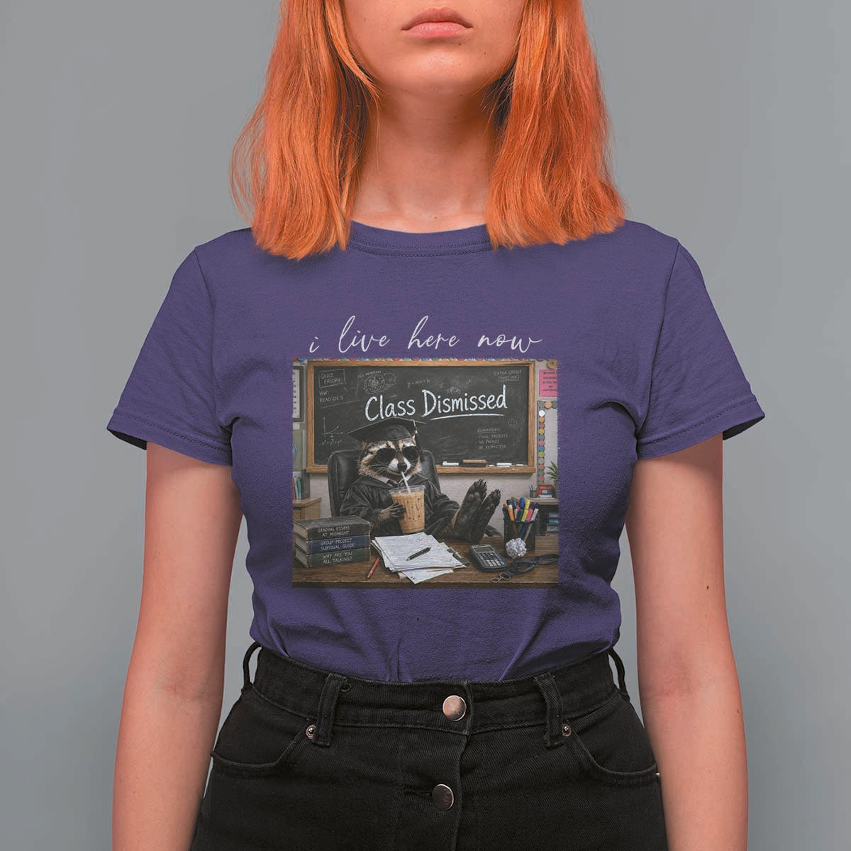 Funny Raccoon Graduation T Shirt For Women I Live Here Now