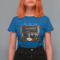 Funny Raccoon Graduation T Shirt For Women I Live Here Now