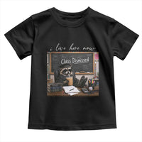Funny Raccoon Graduation Toddler T Shirt I Live Here Now