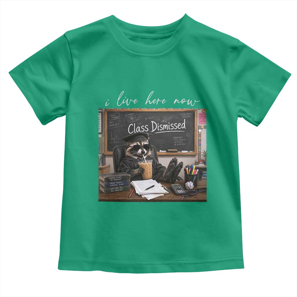 Funny Raccoon Graduation Toddler T Shirt I Live Here Now