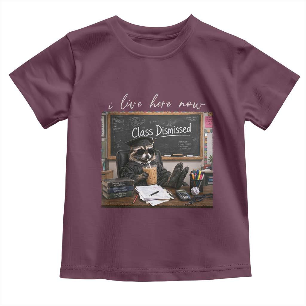 Funny Raccoon Graduation Toddler T Shirt I Live Here Now
