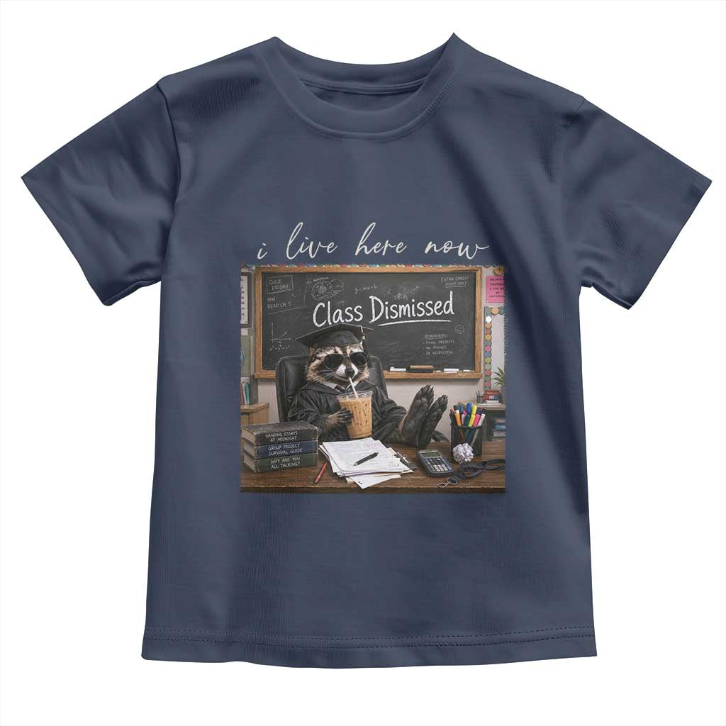 Funny Raccoon Graduation Toddler T Shirt I Live Here Now
