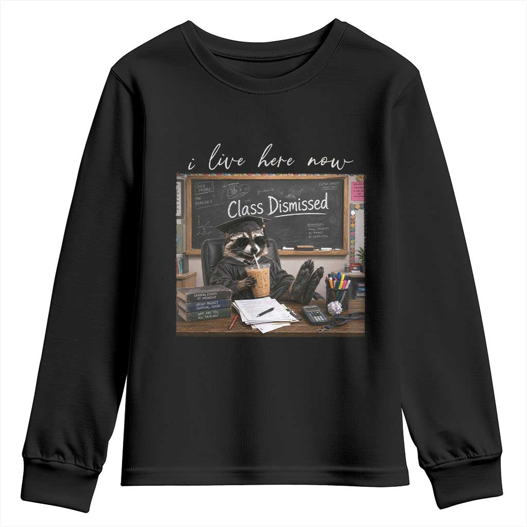 Funny Raccoon Graduation Youth Sweatshirt I Live Here Now