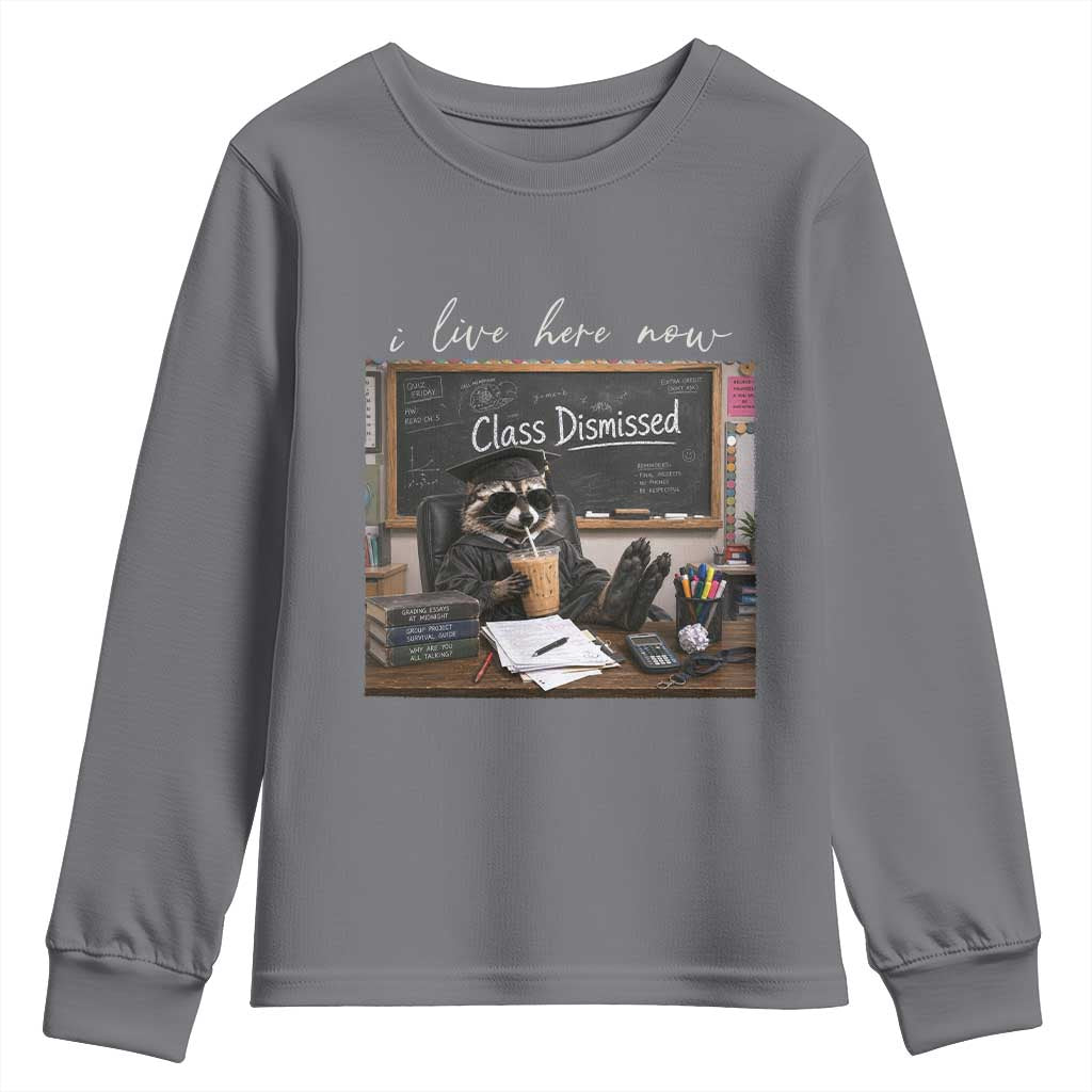 Funny Raccoon Graduation Youth Sweatshirt I Live Here Now